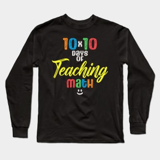 100 Days of Teaching Math Long Sleeve T-Shirt